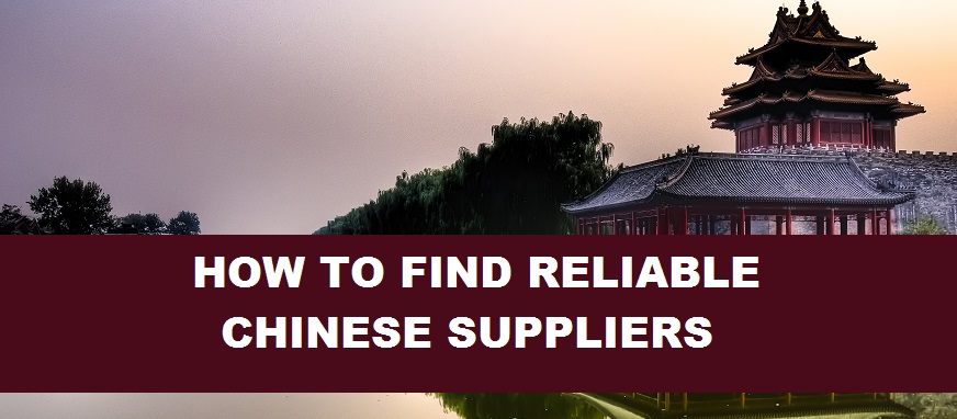 How To Find Reliable Chinese Suppliers